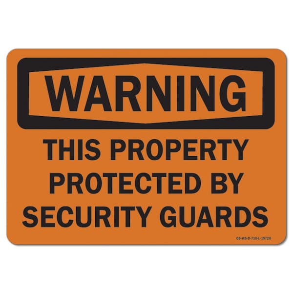 Safety Sign, OSHA Warning, 18" Height, 24" Width, This Prop Protect By Security Guards, Landscape